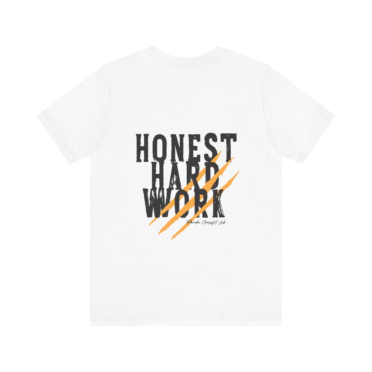Honest Hard Work Unisex T-Shirt