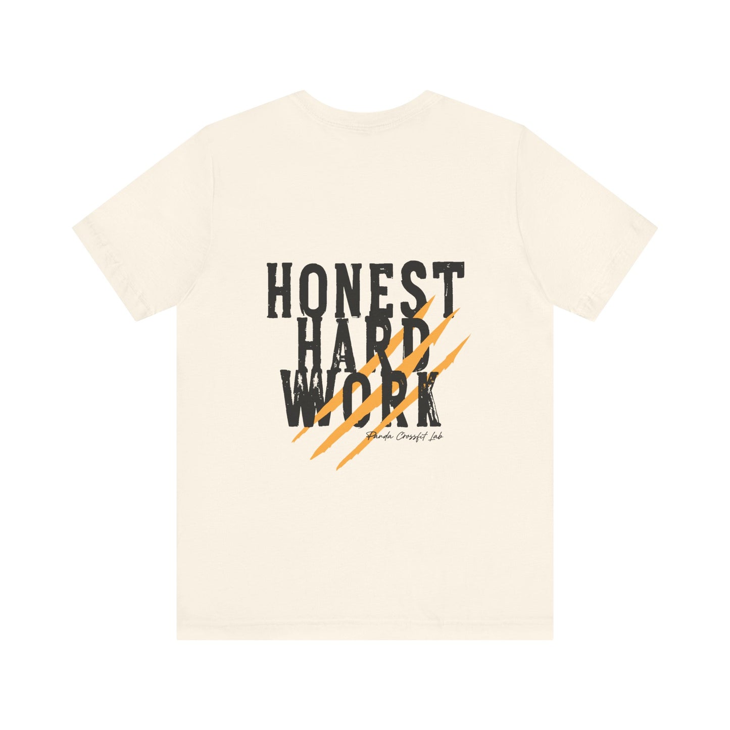 Honest Hard Work Unisex T-Shirt