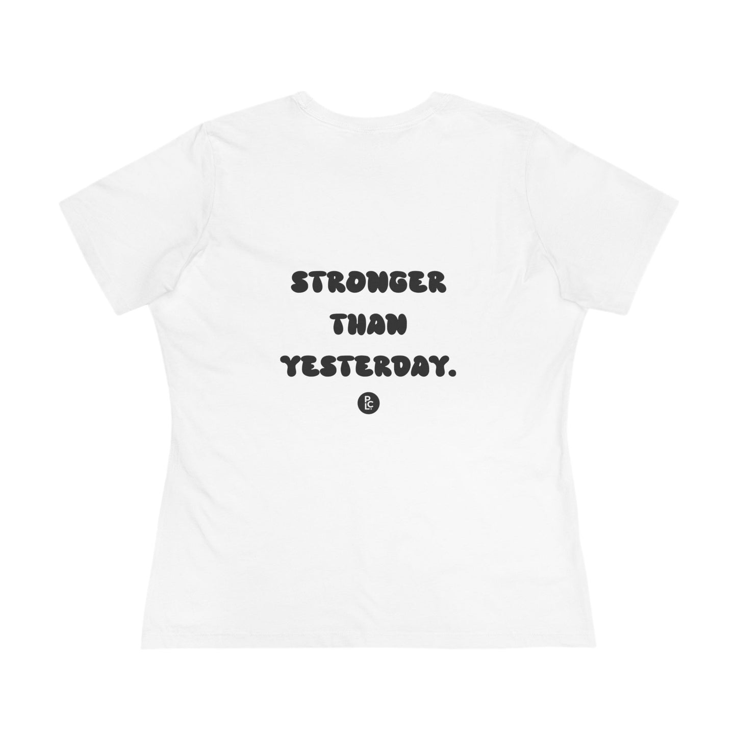 Stronger Than Yesterday - Women's Cotton Tee